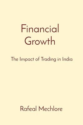 Financial Growth: The Impact of Trading in India 1