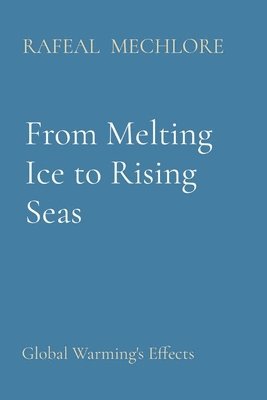 bokomslag From Melting Ice to Rising Seas