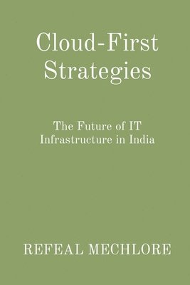 Cloud-First Strategies: The Future of IT Infrastructure in India 1