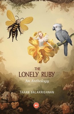 Taran Balakrishnan, TBD, Tbd, 24by7 Publishing - Lonely Ruby-An Anthology, Häftad