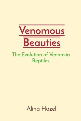 bokomslag Venomous Beauties