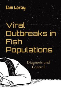 bokomslag Viral Outbreaks in Fish Populations