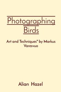 bokomslag Photographing Birds