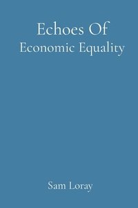 bokomslag Echoes Of Economic Equality