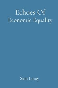bokomslag Echoes Of Economic Equality