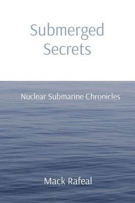Submerged Secrets: Nuclear Submarine Chronicles