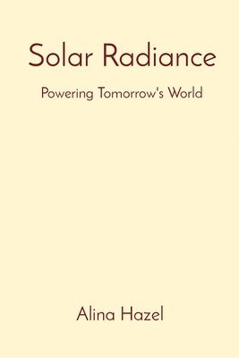 Solar Radiance Powering Tomorrow's World 1