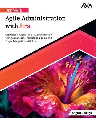 Yogita Chhaya - Ultimate Agile Administration with Jira, Häftad