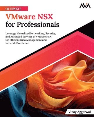 Ultimate VMware NSX for Professionals 1
