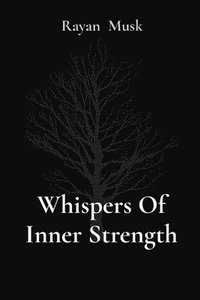 bokomslag Whispers Of Inner Strength