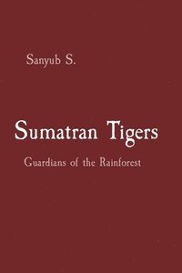 bokomslag Sumatran Tigers