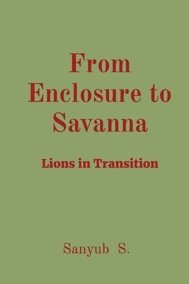 bokomslag From Enclosure to Savanna