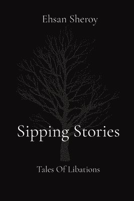 Ehsan Sheroy - Sipping Stories, Häftad