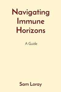 bokomslag Navigating Immune Horizons