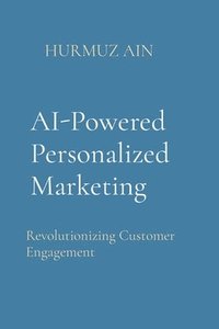 bokomslag AI-Powered Personalized Marketing