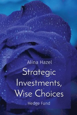 Strategic Investments, Wise Choices 1