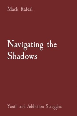 Mack Rafeal - Navigating the Shadows, Häftad