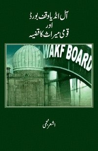 bokomslag All India Waqf Board Aur Qaumi Miraas