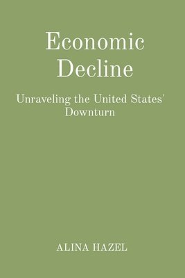 Alina Hazel - Economic Decline, Häftad