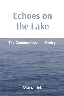 Maria M - Echoes on the Lake, Häftad