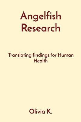 Olivia K - Angelfish Research, Häftad