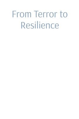 bokomslag From Terror to Resilience