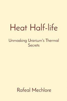Heat Half-life 1
