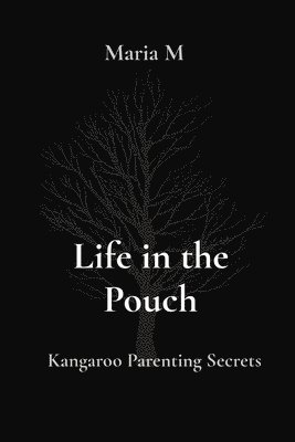 Maria M - Life in the Pouch, Häftad