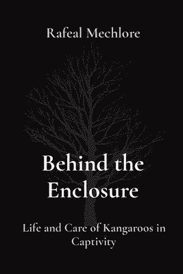 Rafeal Mechlore - Behind the Enclosure, Häftad