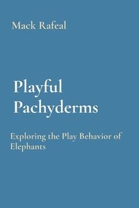 bokomslag Playful Pachyderms