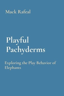 bokomslag Playful Pachyderms