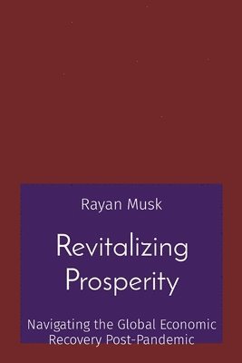 Rayan Musk - Revitalizing Prosperity, Häftad