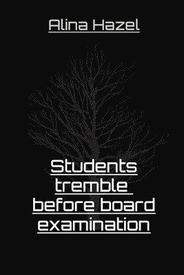 Students tremble before board examination 1