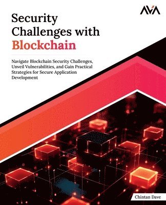 Chintan Dave - Security Challenges with Blockchain, Häftad