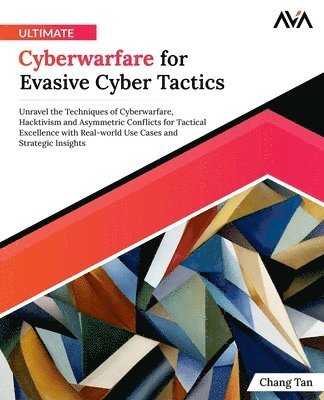 bokomslag Ultimate Cyberwarfare for Evasive Cyber Tactics