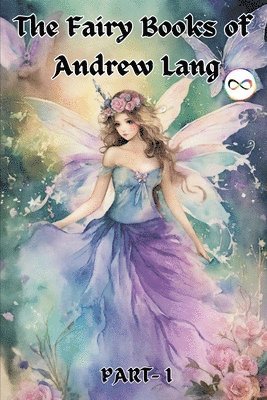 bokomslag The Fairy Books of Andrew Lang (Fairy Series Part-1) (Blue, Red, Yellow, Violet)