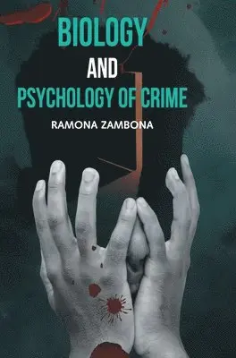 Ramona Zambona - Biology and Psychology of Crime, Inbunden. Tillgänglighet: Lägg i varukorg