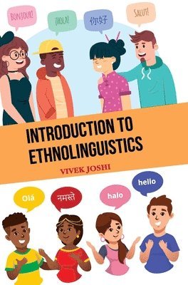 Vivek Joshi - Introduction to Ethnolinguistics, Inbunden