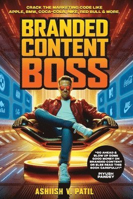 Ashiish V Patil - Branded Content Boss, Häftad