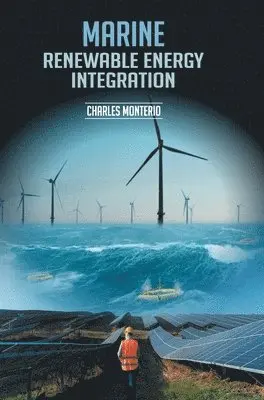 Charles Monterio - Marine Renewable Energy Integration, Inbunden. Tillgänglighet: Lägg i varukorg