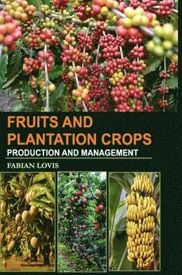 Fabian Lovis - Fruits and Plantation Crops, Inbunden. Tillgänglighet: Lägg i varukorg