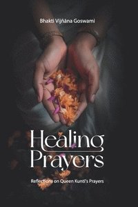 bokomslag Healing Prayers: Reflections on Queen Kunt&#299;'s Prayers