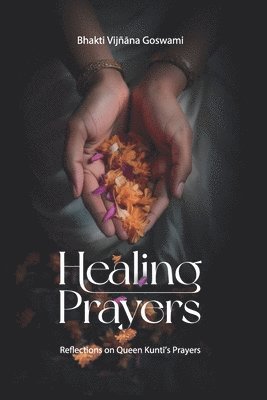 bokomslag Healing Prayers: Reflections on Queen Kunt&#299;'s Prayers
