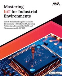 bokomslag Mastering IoT For Industrial Environments
