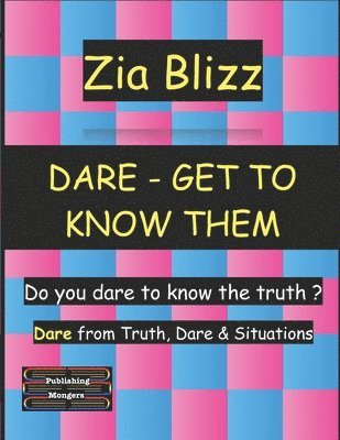 Zia Blizz - Dare - Get to know them: For coffee, drinks or game night, Häftad