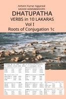 Ashwini Kumar Aggarwal, Sadhvi Hemswaroopa - Dhatupatha Verbs in 10 Lakaras Vol I, Inbunden