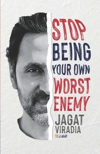 bokomslag Stop Being Your Own Worst Enemy!
