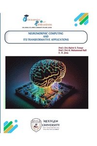 bokomslag Neuromorphic Computing and Its Transformative Applications