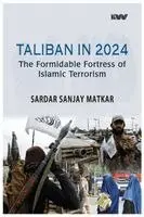 Sardar Sanjay Matkar - Taliban in 2024: The Formidable Fortress of Islamic Terrorism: Perspectives from Central and Eastern Europe (1989-2022), Häftad. Tillgänglighet: Lägg i varukorg