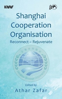 bokomslag Shanghai Cooperation Organisation Reconnect Rejuvenate
